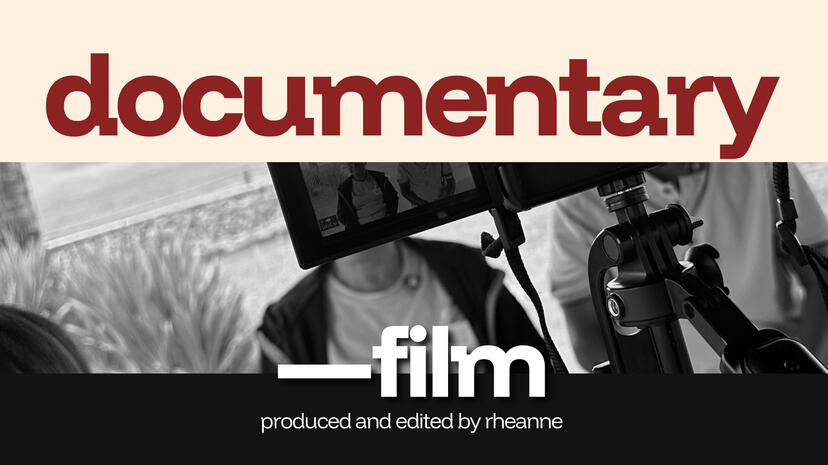 Produced, Directed, Filmed, and Edited by Rheanne Santos